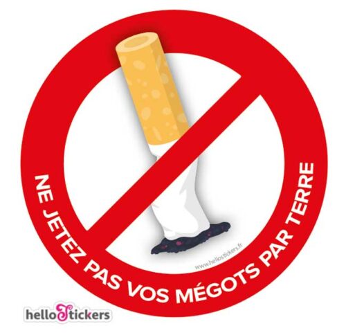 Sticker Autocollant Ne Pas Jeter Vos Mégots Vos Cigarettes Par Terre Réf 280621 Stickers 